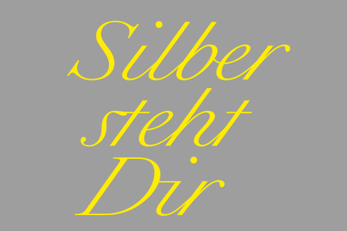 Silber steht Dir